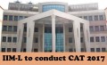IIM Lucknow the conduct CAT exam 2017